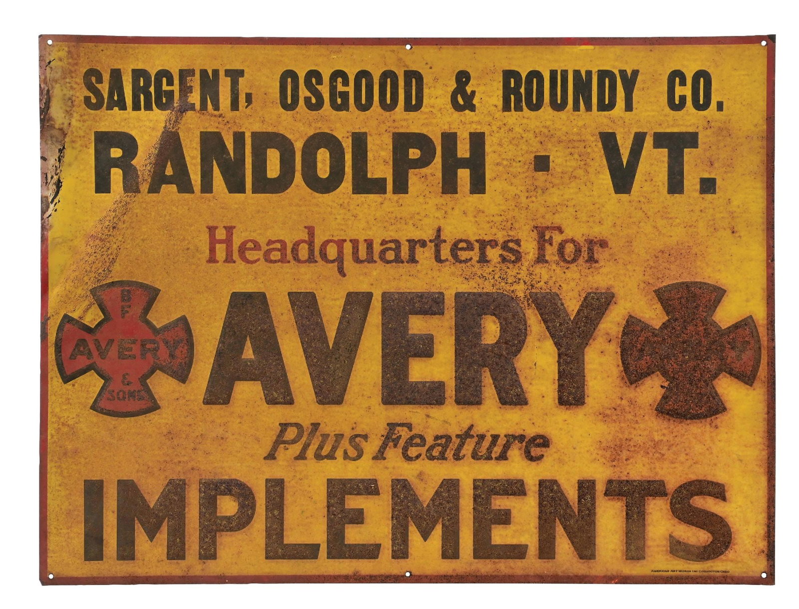 AVERY PLUS FEATURE IMPLEMENTS EMBOSSED TIN SIGN: SST. C. 1920s. Marked American Art Works, Coshocton, Ohio. CONDITION: Showing moderate wear throughout with some rust staining and minor paint lift. Paint is in sound condition, showing moderate wear 