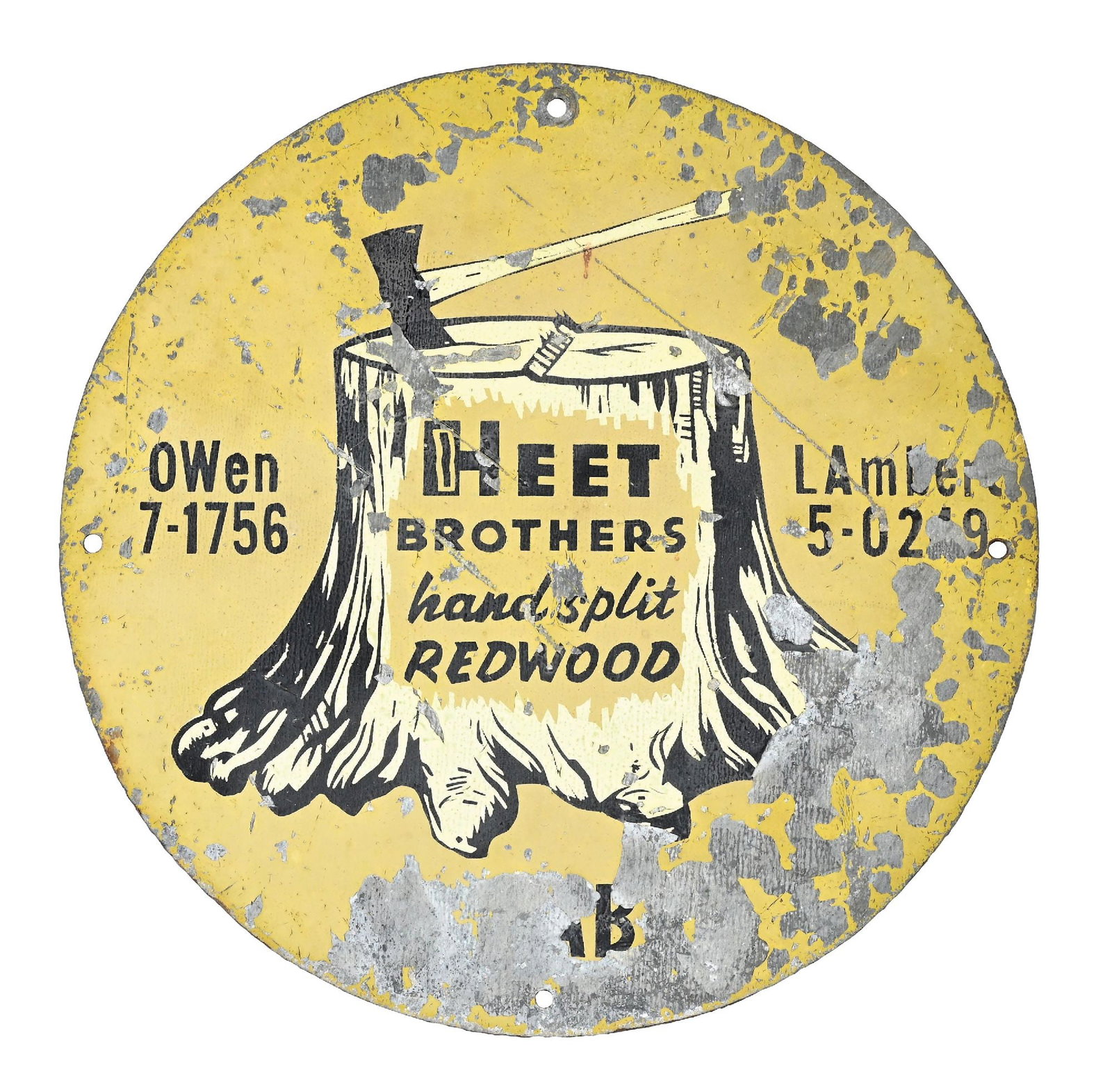 HEET BROTHERS HAND SPLIT REDWOOD TIN SIGN: SST. CONDITION: Showing fair color with general age wear throughout. Heavier paint loss in the outer fields. Condition: (7.0). Dimensions: 7" Diameter