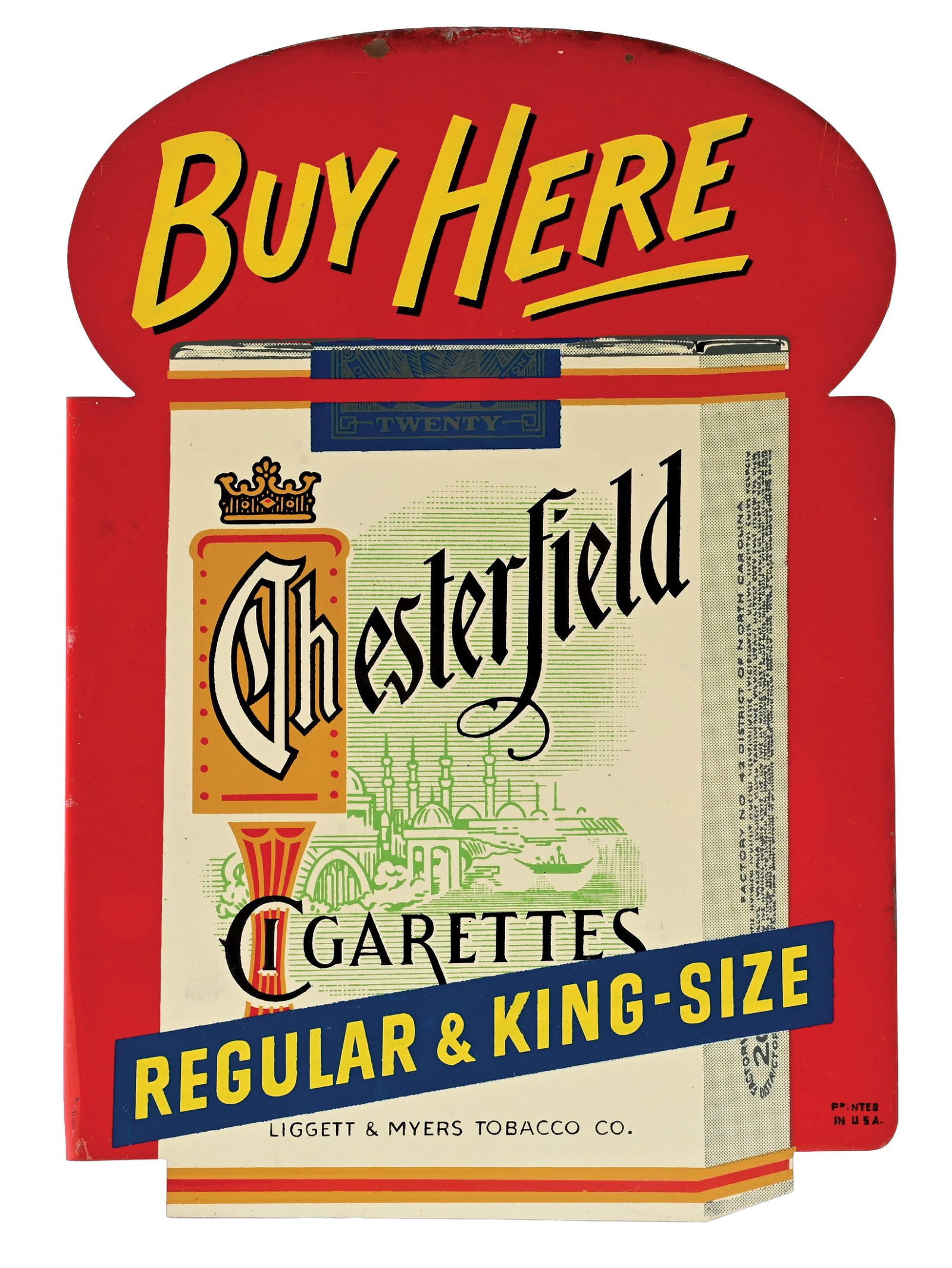 BUY HERE CHESTERFIELD CIGARETTES TIN FLANGE SIGN: DST. C. 1950s. CONDITION: Excellent color & gloss throughout showing minimal surface wear in the fields. Heavier paint wear along the upper edge. Light wear at the lower edge and on the flange. A brig