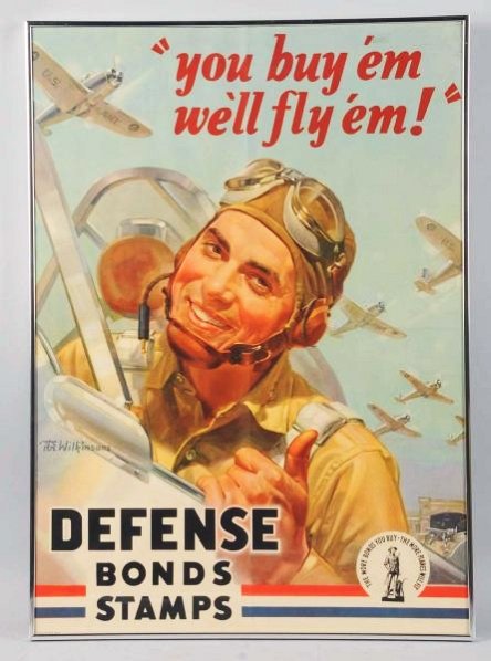 "You Buy 'Em, We'll Fly 'Em" WWII Poster.: This poster depicts a fighter pilot in the cockpit. The artwork is by Wilkinsons. Condition (Excellent). Size Framed: 28 - 1/4" x 20 - 1/4".
