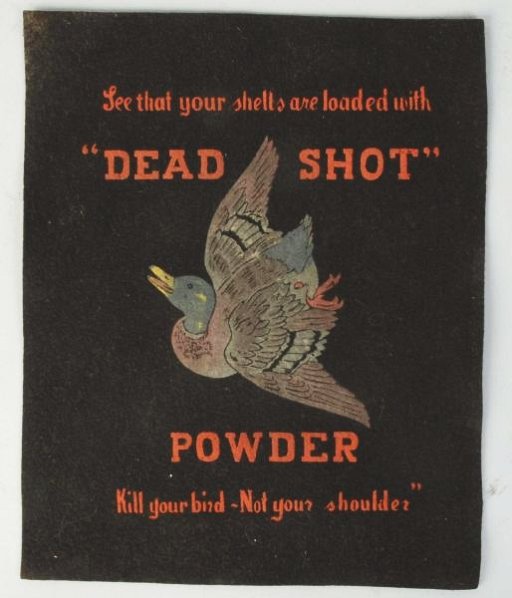 Felt Dead Shot Powder Ad.: Strong color. Condition (Near Mint). Size 9 - 1/2" x 11 - 1/2".