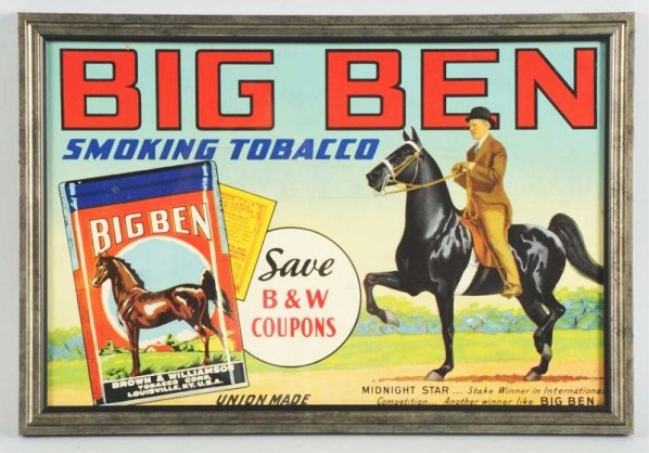 Big Ben Smoking Top Tobacco Cardboard Sign.: Looks to be an original frame. Nice image of a big Ben pocket tin with a man riding on horse. A few small scuff marks. Condition (Excellent). Size Framed: 19 - 1/4" x 13 - 1/4".