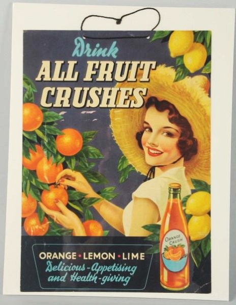 1930s-40s Fruit Crushes Cardboard Sign.: A few small bends and several surface rubs. Condition (Excellent). Size 13 - 1/4" x 9 - 3/4".