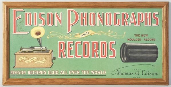 Edison Records Advertisement.: Reproduction framed Edison sign. Condition (Near Mint). Size Framed: 25 - 1/2" x 13".