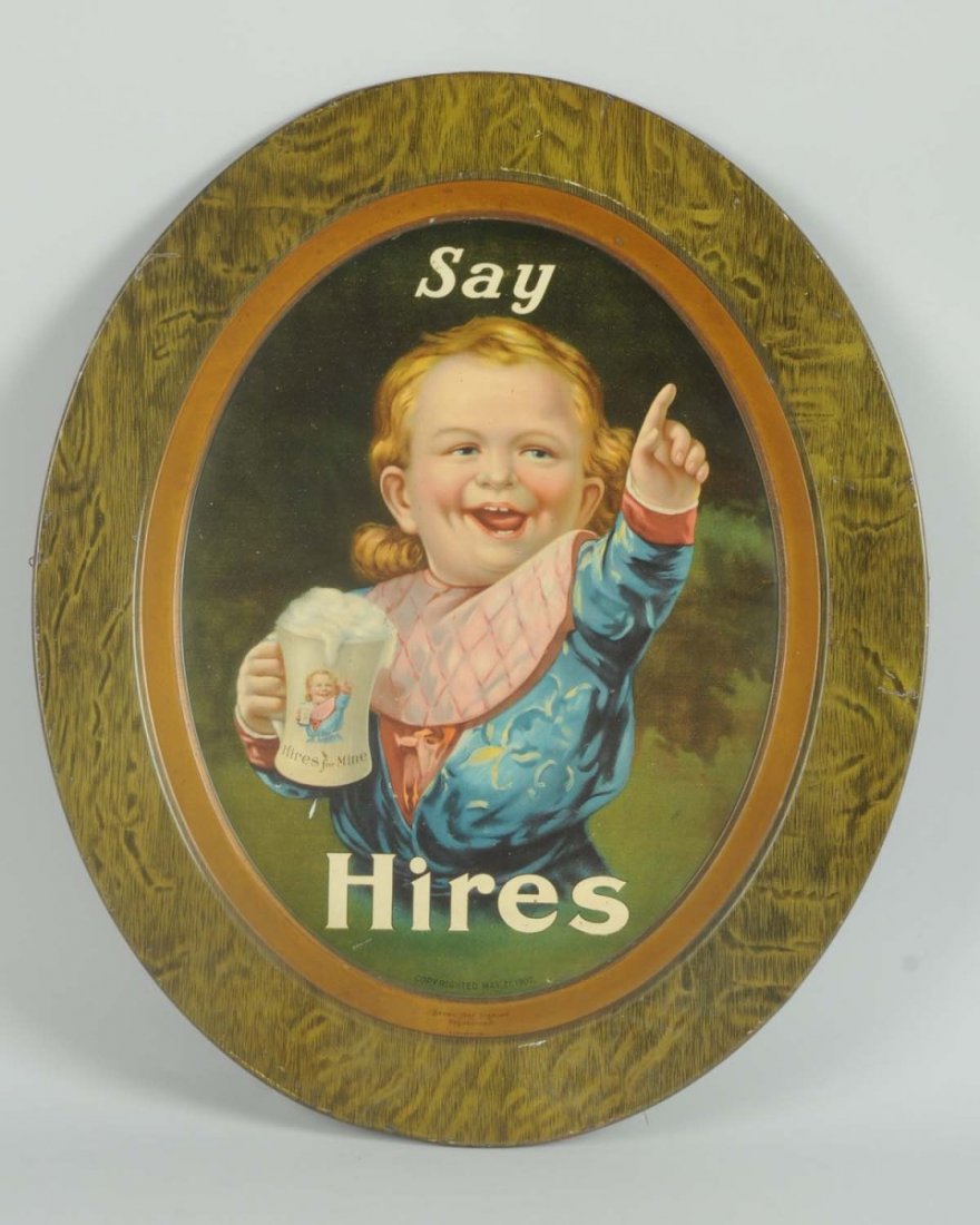 Say Hires Root Beer Tin Sign.: Wonderful graphics. Dated 1907. Minor pits and border scrapes. Condition (Excellent). Size 24" T.