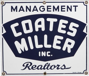 Coates Miller Inc. Management Realtors Porcelain Sign.: Coates Miller Inc. Management Realtors Blue & White Porcelain Sign, Burdick-Chicago, Excellent condition 14” x 12”. </