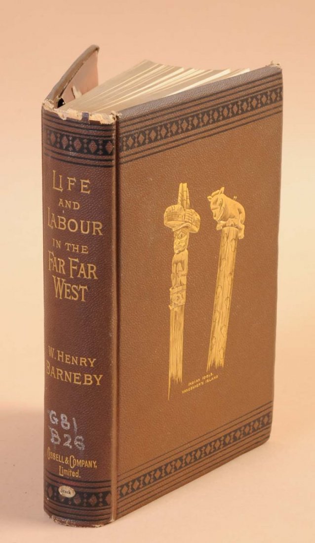 Life & Labour in the Far, Far West Book.: This book was written by W. Henry Barneby. It was published in 1884 by Cassel & Co. in New York. Very interesting and entertaining. Condition (Very Good). Size 8 - 1/2" L.