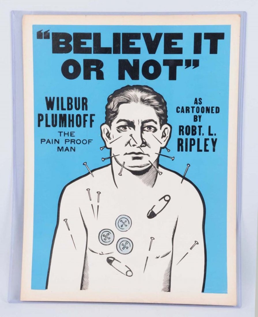 The Pain Proof Man Sideshow Poster.: This poster depicts Wilbur Plumhoff "The Pain Proof Man" Plumhoff appeared in Robert Ripley's show The New York World's Fair. Tiny areas of loss at the top corners. Condition (Very Good Plus). Size 21