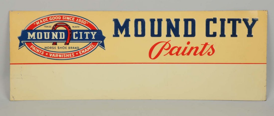 Mound City Paints Tin Sign.: Minor creasing at corners. Minor scratching else where. Condition (Very Good Plus). Size 9 - 1/2" x 28".