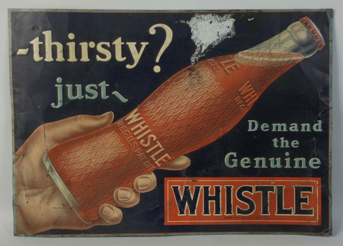 Tin Whistle Soda Advertising Sign.: This Whistle sign has multiple bends, rust areas and areas of loss. Condition (Good). Size 13 - 3/4" x 19 - 1/2".
