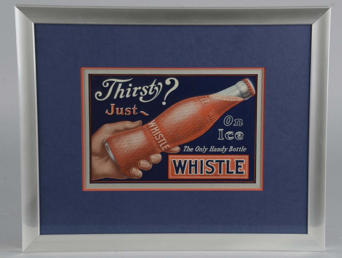 Whistle Soda Embossed Tin Advertising Sign: Matted and framed under glass is a single-sided, embossed, tin sign for Whistle. Reads "Thirsty? Just whistle. On ice. The only handy bottle." Condition (Near Mint). Size 13" x 16"