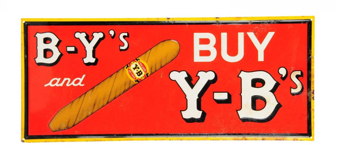 1950's Y - B Cigars Embossed Tin Sign.: Some advanced surface and edge rust with paint loss. 7.0. Condition (Very Good). Size 28" x 12".
