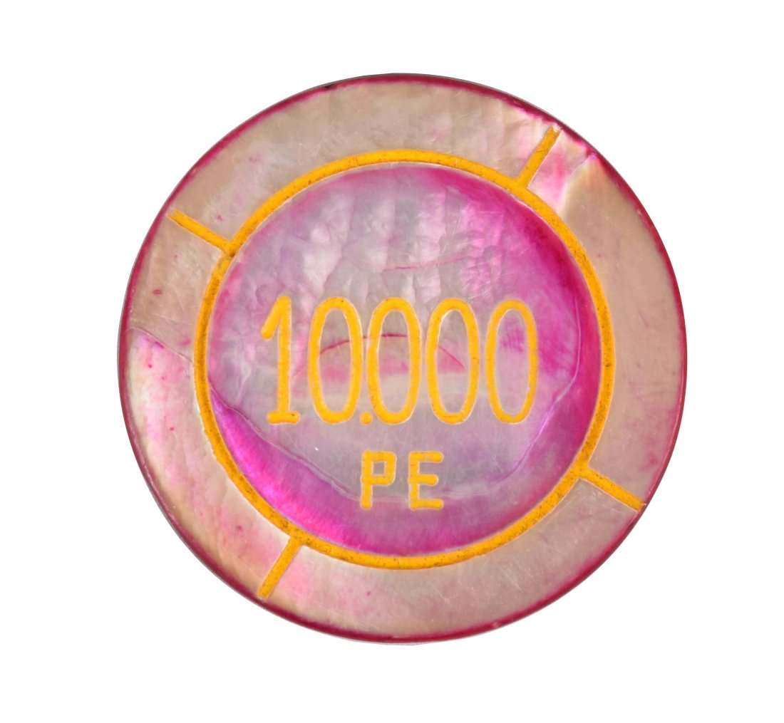 $10,000 Mother Of Pearl Poker Chip.: Circa late 1800s. All original. Has a beautiful pinkish hue and reads "10.000 PE" in yellow. (Excellent). 1 - 3/4" Dia.