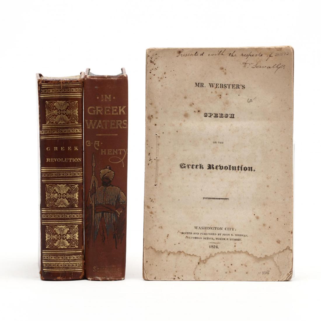 Two Books and a Pamphlet on the Greek War of: Two Books and a Pamphlet on the Greek War of Independence small octavos, to include: Comstock, John L. History of the Greek Revolution (New York: William W. Reed & Co., 1828); Henty, G. A. In Greek Wa