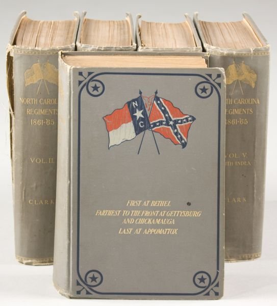 Complete Set of Clark's NC Regimental Histories: Complete Set of Clark's NC Regimental Histories Clark, Walter, ed., "North Carolina Regiments, 1865 - '65," (Raleigh: The state of North Carolina, 1901), approximately 4,000 pp. in (5) volumes, 4to (9