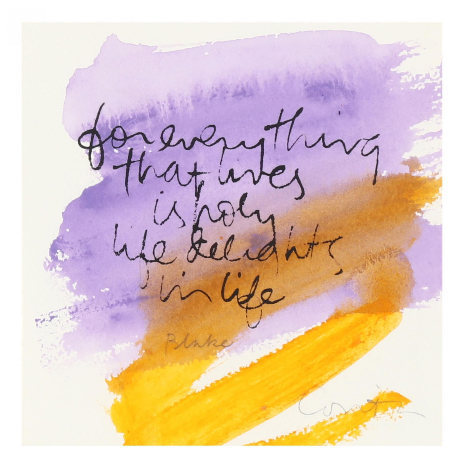 Sister Mary Corita Kent (American, 1918-1986), For Everything that Lives is Holy: Sister Mary Corita Kent (American, 1918-1986), For Everything that Lives is Holyoriginal watercolor on paper, signed at lower right, featuring a quote from William Blake, float mounted and framed unde