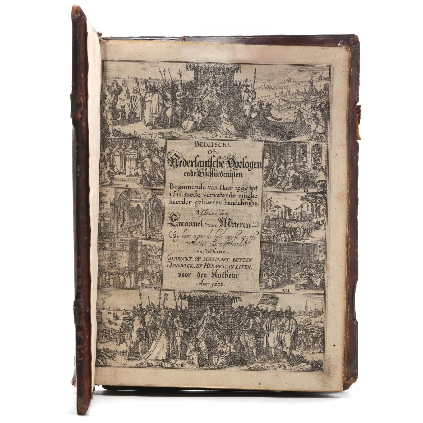 Scarce Second Volume of Emanuel Van Meteren's Book on Dutch History, With First Appearance in Print: Scarce Second Volume of Emanuel Van Meteren's Book on Dutch History, With First Appearance in Print of Henry Hudson's VoyageEmanuel Van Meteren. BELGISCHE OSTE NEDERLANTSCHE OORLOGEN ENDE GHESCHIEDENI