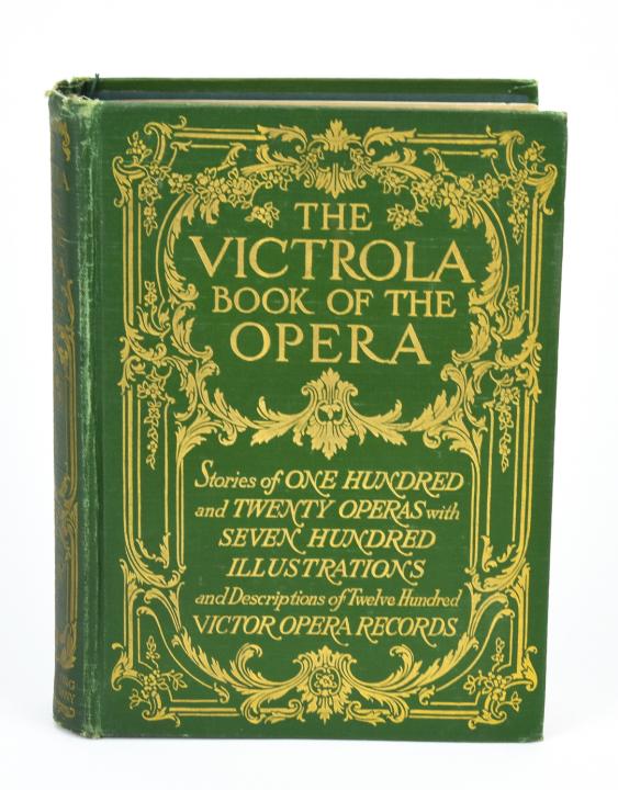 The Victrola Book of the Opera 1917, Antique Book: The Victrola Book of the Opera 1917, Antique Book. 8.5 inches x 6.5 inches