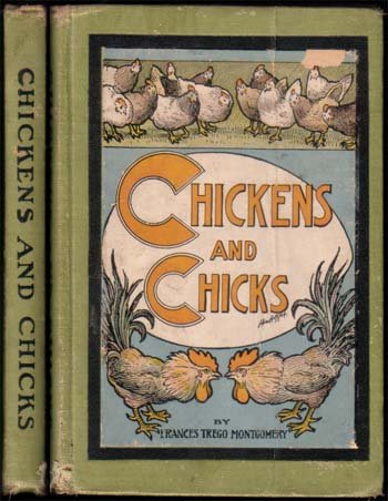 Chickens and Chicks;Montgomery, Frances Trego: Barse & Hopkins ; ; NY (1908) - (Hugo Von Hofsten) ; wear to extremitties and crease to front cover