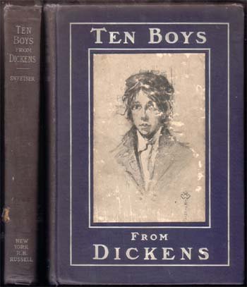 Ten Boys From Dickens;Sweetser, Kate Dickinson: R.H, Russell ; 1903 ; NY - (George Alfred Williams) ; previous owners name on front endpaper
