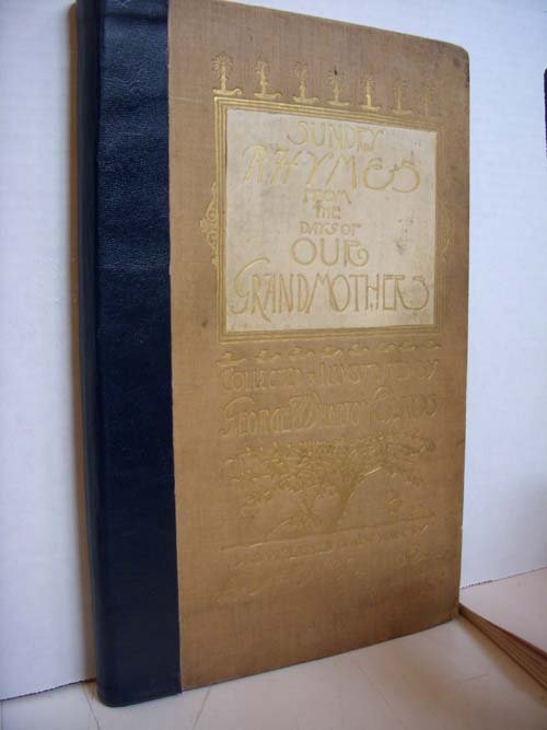 Sundry Rhymes From The Days Of Our Grandmothers: 1888;Edwards, George Wharton;A.D.F. Randolph & Co.;NY;FolioBlue Leather Backed Boards;1st Edition;rebacked in blue leather gilt decorations and titles on cover. a few pages with small closed tears and