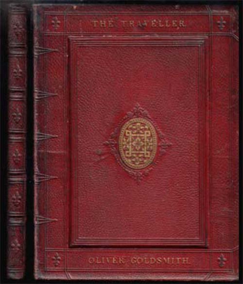 The Traveller: 1851;Goldsmith, Oliver;Art Union Of London;London;4toFull Leather;;embossed red leather with 30 engravings after Leitch, Frost, Armitage & others engraved by Dalziel, Thompson and others.some foxing