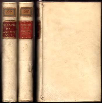 Theatre De Societe: 1781;[Genlis, Contessa De];Jean-Edme Dufour & Phil;Maestricht;12moFull Vellum;;2 volumes contains the following comidies: La Mere Rivale; L'Amant Anonyme; Les Fausses Delicatesses; L Tendresse Materne