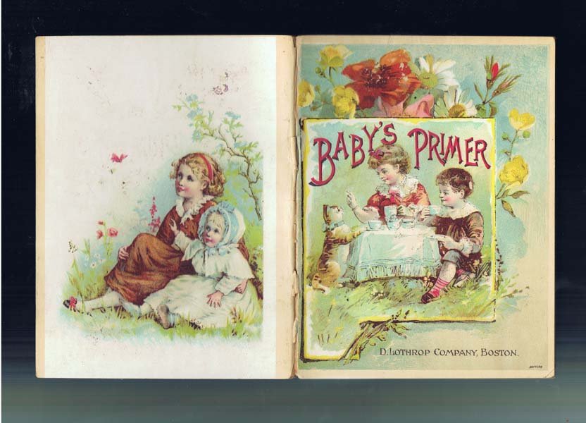 1885,Baby's Primer: 1st Edition,D. Lothrop Co,Boston,a wonderful ABC book . re-stapled,
