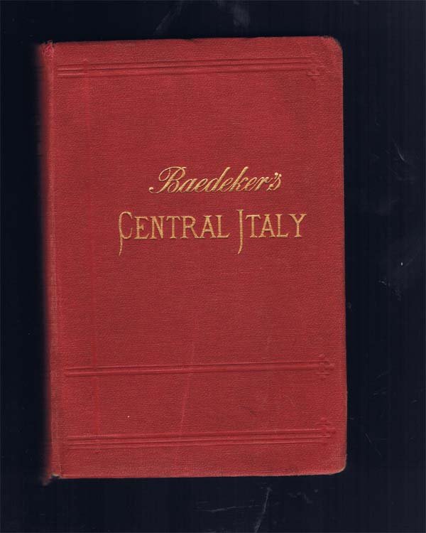 1909,Baedeker, Karl,Baedeker's Central Italy & Rome: 15th Edition,Karl Baedeker,Leipsic,with 19 maps 55 plans and views