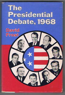 1968,Frost, David,The Presidential Debate 1968: 1st Edition,Stein & Day,NY,Frost's interviews with Hubert Humphrey, Robert Kennedy, John Lindsay, Eugene McCarthy, Richard Nixon, Ronald Reagan, Nelson Rockefeller, Harold Stassen & George Wallace. $4