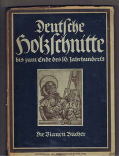 1925,(German Woodcuts Until The 16th Century): deutsche holzschnitte biszum ende des 16 jahrhunderts ,Karl Robert Langewiesche,Berlag,138 full page wooducts from great German artists like duerHuber and others 6 pages of text. dust jacket has some