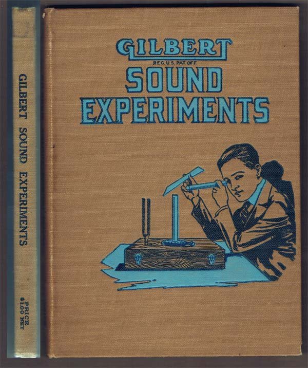 1920,Gilbert, Alfred,Gilbert Sound Experiments: 1st Edition,A.C. Gilbeert,New Haven CT,scientific experiments with sound,