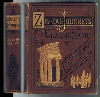 1881,Zig-Zag Journeys In Classic Lands: Estes & Lauriat,Boston,previous owners inscription dated Christmas 1880. one gathering sprung,