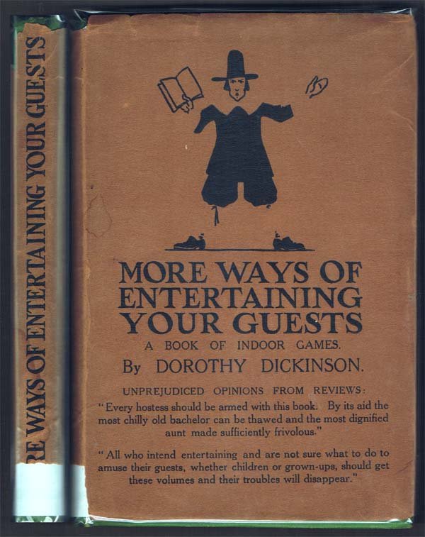 1913,1923,More Ways Of Enrtertaining Your Guests: 1st Edirion,Wells Gardner, Darton & Co.,London,xiv;110;[2]pp. has all sorts of indoor games. Pencil games, round games, table games, tricks, children's games . Very scarce dust jacket has a tear to th