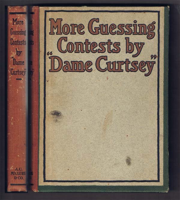 1916,More Guessing Contests By "Dame Curtsey": Glover, Ellye Howell,A.C. McClurg,Chicago,third edition