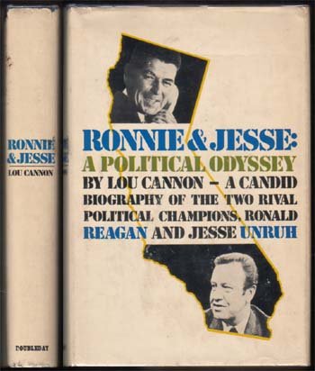 1969 Ronnie And Jesse A Political Odyssey: Cannon, Lou 1st Edition Garden City A Candid biography of the two rival, political champions, ronald Reagan and Jesse Unruh. stated first edition in a $7.95 priced dj