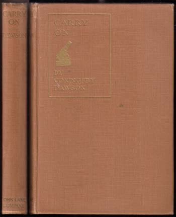 Carry On Letters In War-Time: Dawson, Coningsby 1st Edition NY (1917) bookplate ifc. Spine faded