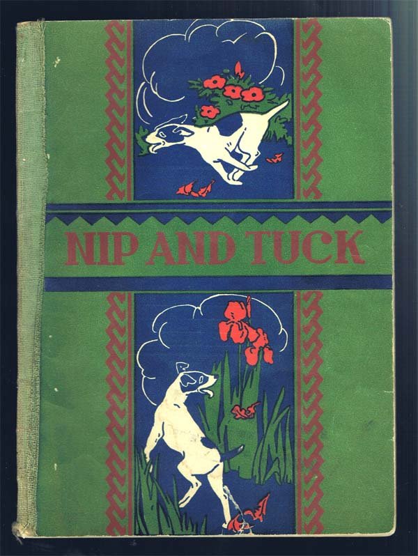 Nip And Tuck 1938: Storm, Grace California State Dept Of Education Sacramento Guidence in reading series. 46 pages color plates