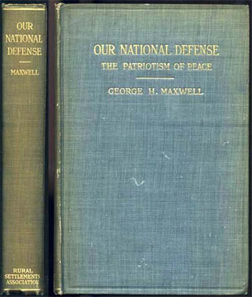 Our National Defense 1915: Maxwell, George 1st edition. Rural Settlement Assoc. Washington Signed by Author Blue Cloth 8vo inscribed to Norman Bridge