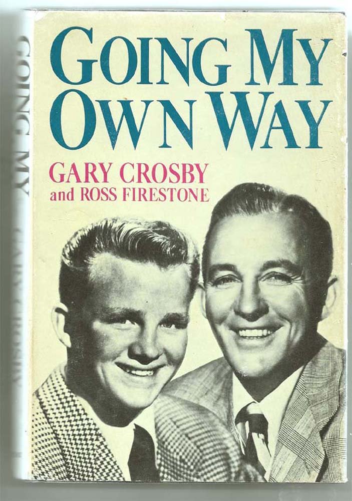 Going My Own Way 1983: Crosby, Gary 1st Edition Doubleday & Co NY Black Cloth Backed Boards 8vo stated 1st edition 12 pages of photos. $15.95 price on dj flap