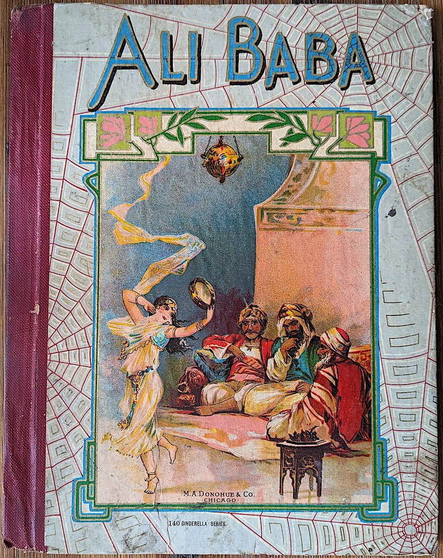 Rare Children's Book ALI BABA M. A. Donohue & Co.: Description: The provenance of this item is from a collector in Palm Beach. This lot is located in Boca Raton, Fl. The shipping by Artelisted will be via USPS - First Class, Priority and media mail (t