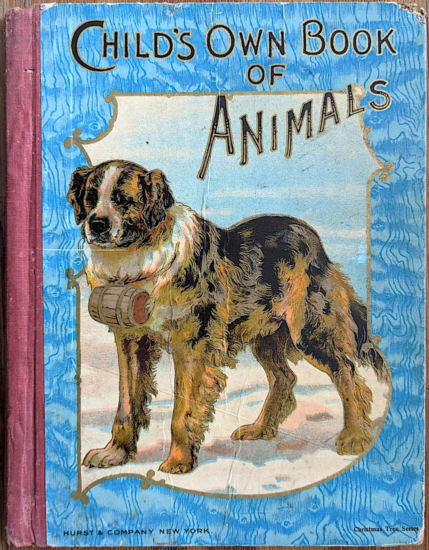 Rare Children's Child's Own Book of Animals Hurst &: Description: The provenance of this item is from a collector in Palm Beach. This lot is located in Boca Raton, Fl. The shipping by Artelisted will be via USPS - First Class, Priority and media mail (t