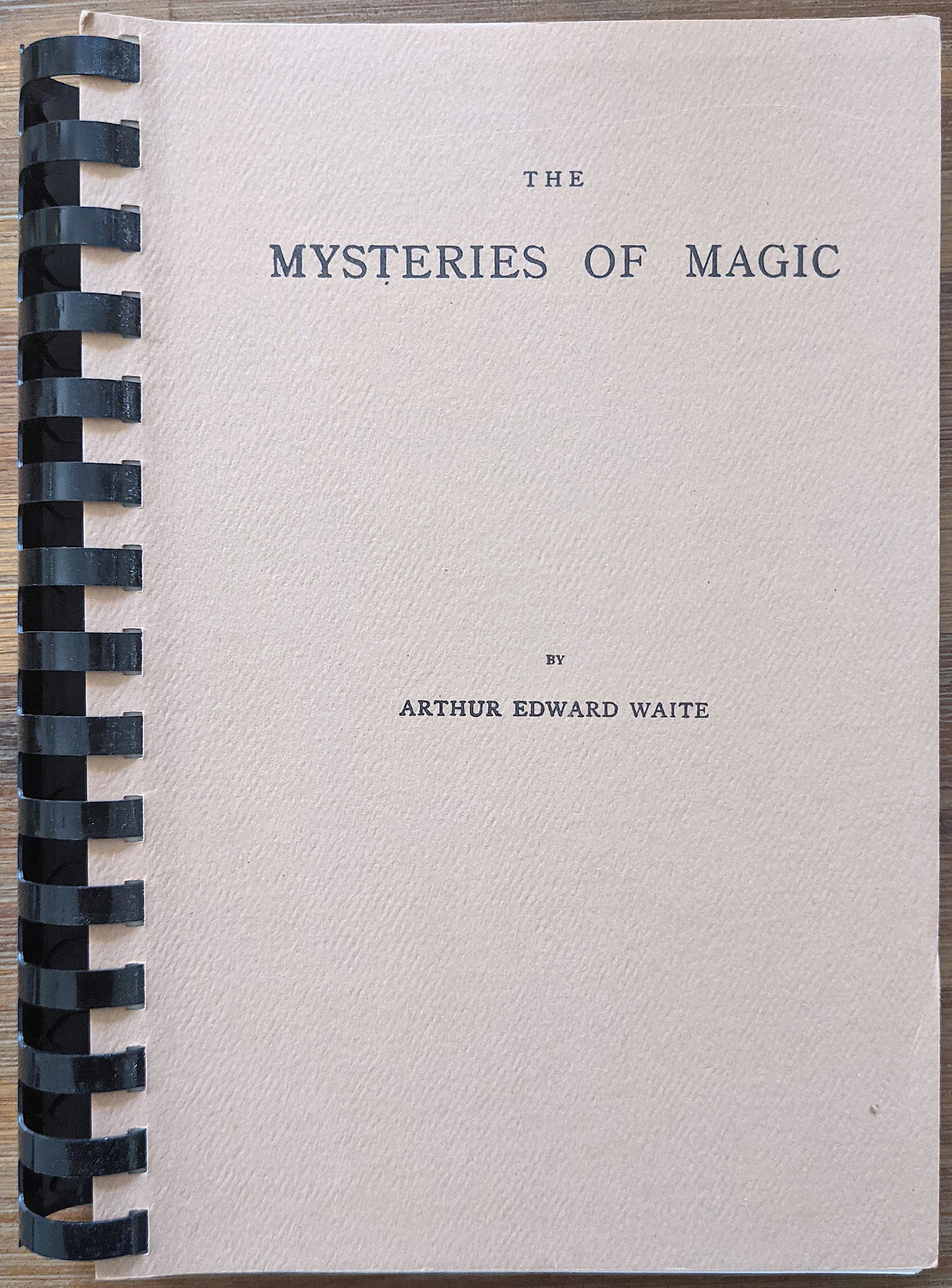 The Mysteries Of Magic by Arthur Edward Waite (1 of 4)
