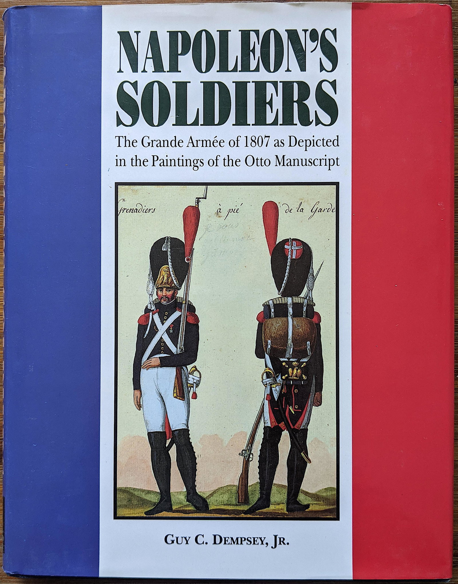 Book Napoleon's Soldiers by Guy C. Dempsey, Jr. , 1994 (1 of 5)