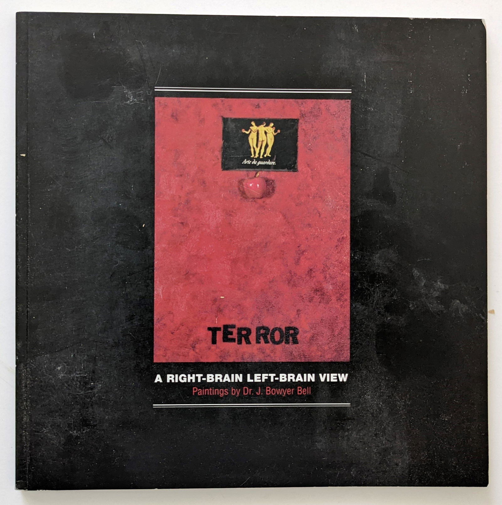 Book "TERROR" A Right-Brain Left-Brain View by Dr. J. BOWYER BELL (1 of 3)