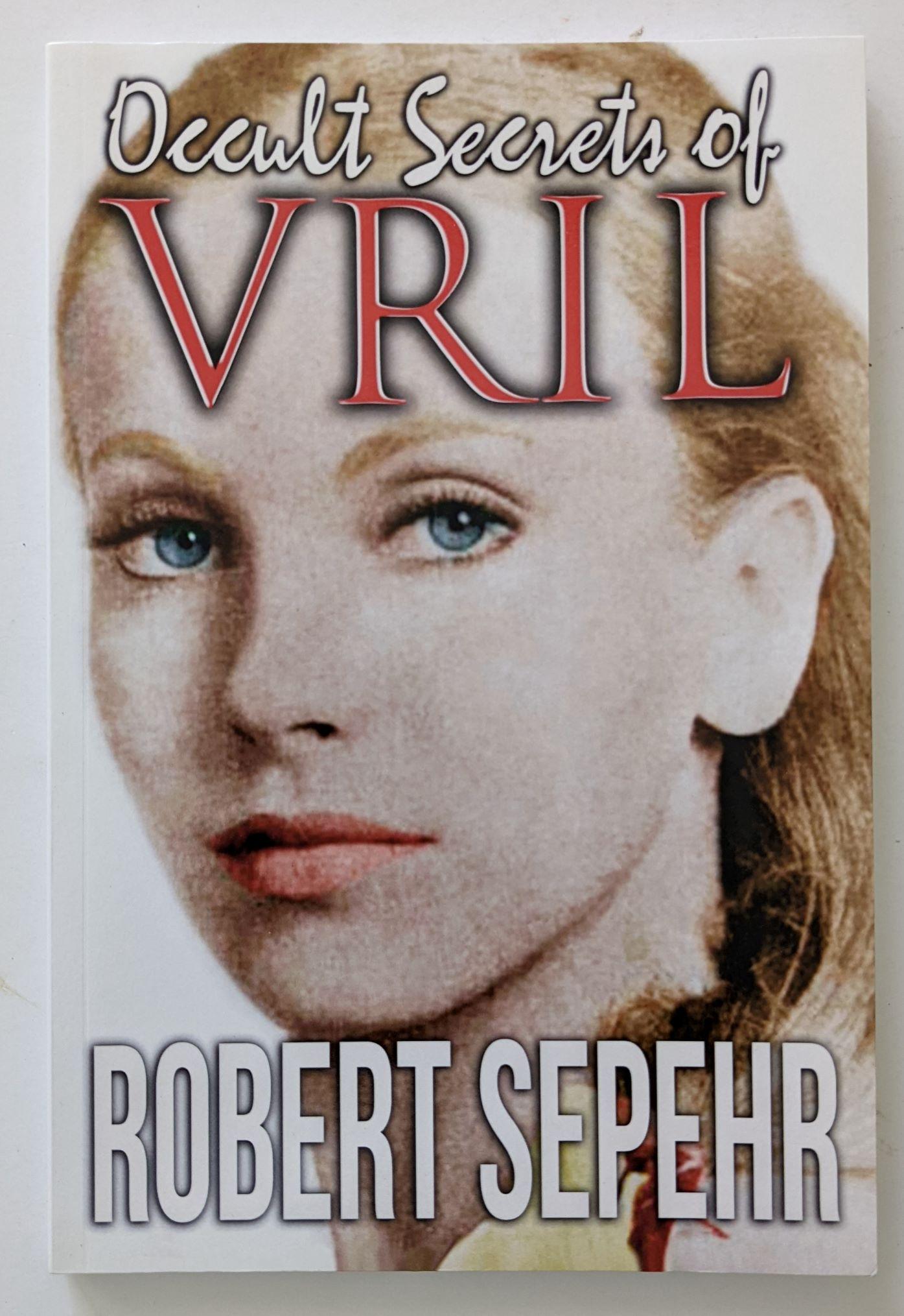 Book Occult Secret of Vril by ROBERT SEPEHR (1 of 2)