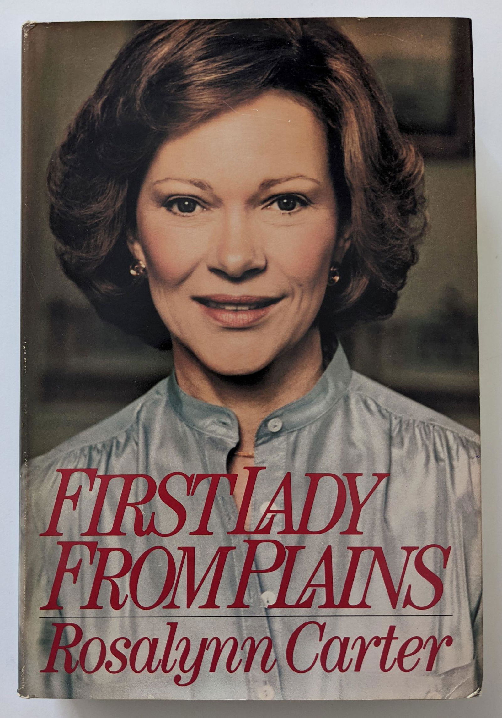 Book First Lady From Plains by ROSALYNN CARTER, Signed (1 of 4)
