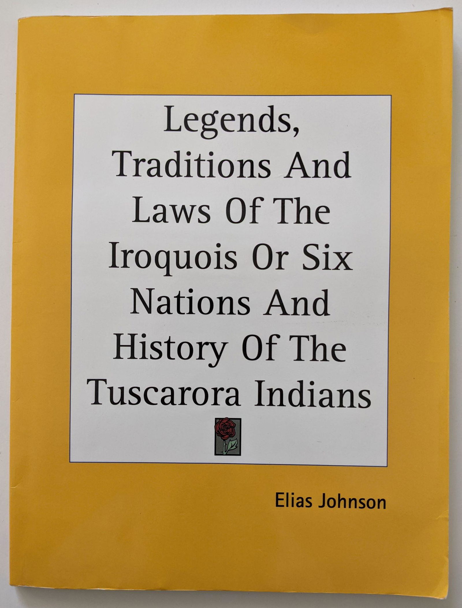 Book Legends, Traditions, and Laws of the Iroquois by ELIAS JOHNSON (1 of 2)