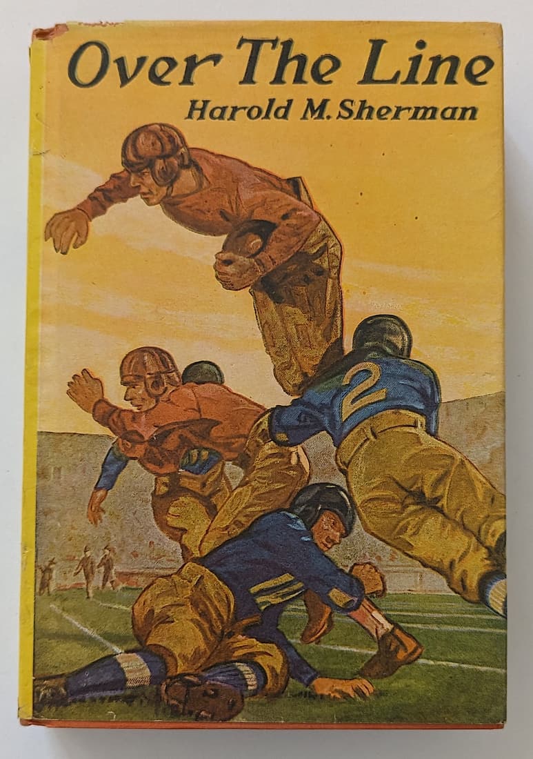 Vintage Book Over The Line by Harold M. Sherman, 1929 (1 of 3)