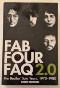 Used Book Fab Four FAQ 2.0: The Beatles' Solo Years, 1970-1980